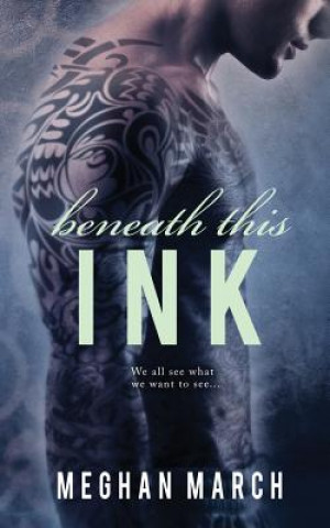 Buch Beneath This Ink Meghan March