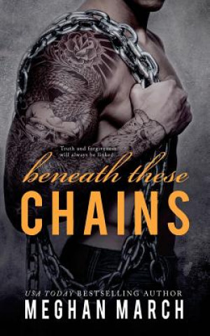 Boek BENEATH THESE CHAINS Meghan March