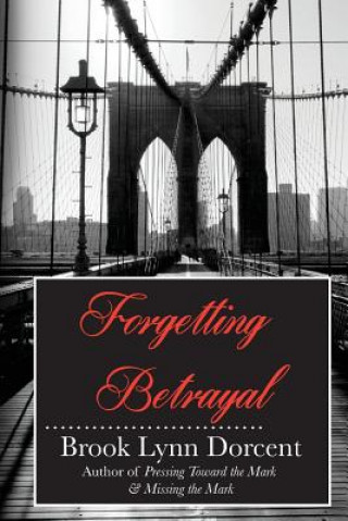 Buch Forgetting Betrayal Brook Lynn Dorcent