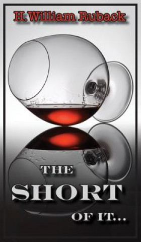 Libro Short of It... H. William Ruback