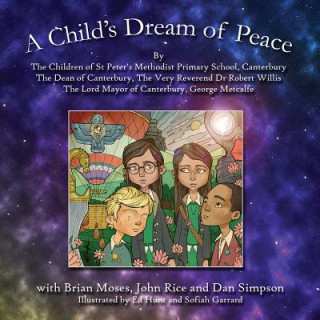 Livre Child's Dream of Peace St Peter's Methodist Primary School