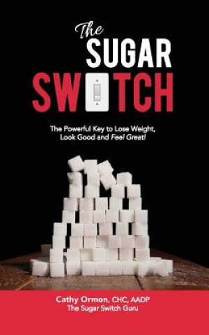 Książka The Sugar Switch Cathy Ormon