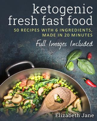 Kniha 6 Ingredient Ketogenic Cookbook Jane Elizabeth