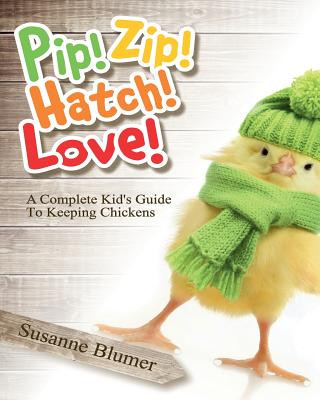 Buch Pip! Zip! Hatch! Love! Susanne Blumer