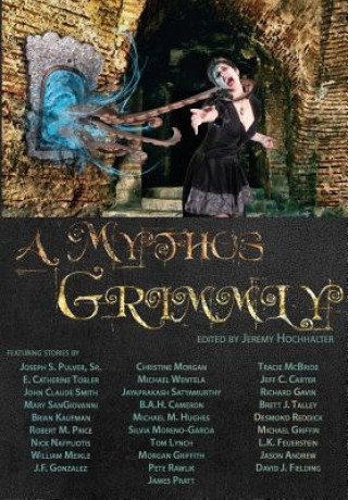 Kniha A Mythos Grimmly Jeremy Hochhalter