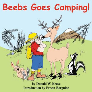 Carte Beebs Goes Camping! Donald W Kruse