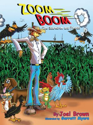 Könyv Zoom Boom the Scarecrow and Friends Joel Brown