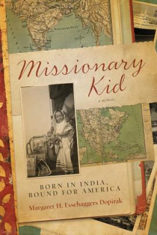 Kniha Missionary Kid Margaret H Essebaggers Dopirak