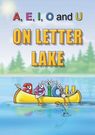 Kniha A, E, I, O and U On Letter Lake Linda Lee Ward