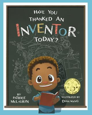Könyv Have You Thanked an Inventor Today? Patrice McLaurin