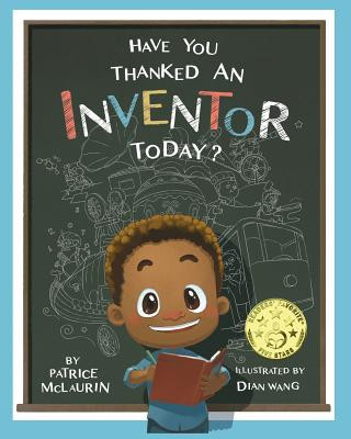 Kniha Have You Thanked an Inventor Today? Patrice McLaurin