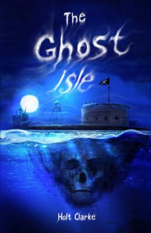 Kniha Ghost Isle Holt Clarke