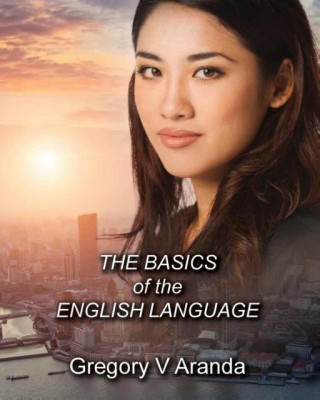 Kniha The Basics of the English Language Gregory V Aranda