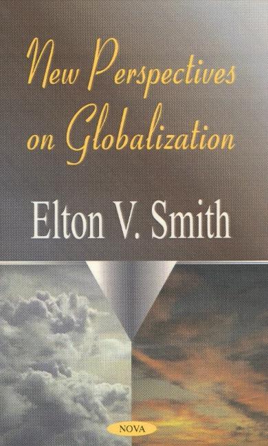 Kniha New Perspectives on Globalization Elton V Smith