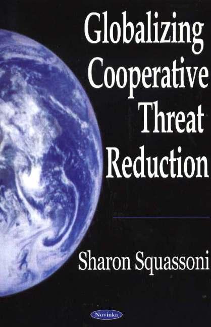 Książka Globalizing Cooperative Threat Reduction Sharon Squassoni