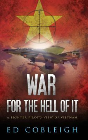 Knjiga War for the Hell of It Ed Cobleigh