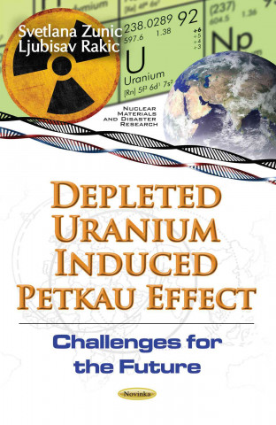Kniha Depleted Uranium Induced Petkau Effect Svetlana Zunic