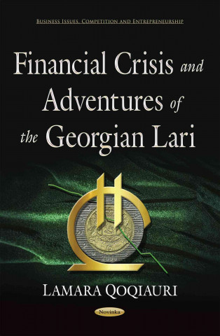 Kniha Financial Crisis & Adventures of the Georgian Lari Lamara Qoqiauri