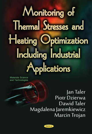 Kniha Monitoring of Thermal Stresses & Heating Optimization Including Industrial Applications Jan Taler