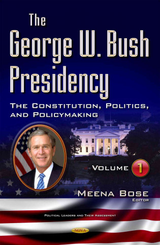Książka George W Bush Presidency Meena Bose