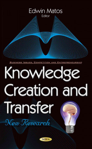 Knjiga Knowledge Creation & Transfer Edwin Matos