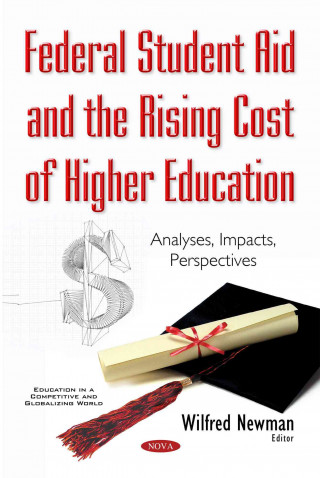 Carte Federal Student Aid & the Rising Cost of Higher Education Wilfred Newman