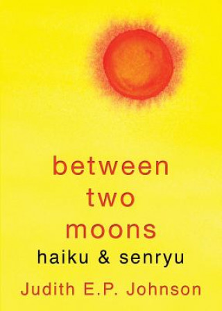 Libro Between Two Moons Judith E. P. Johnson