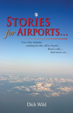 Kniha Stories for Airports... Dick Wild