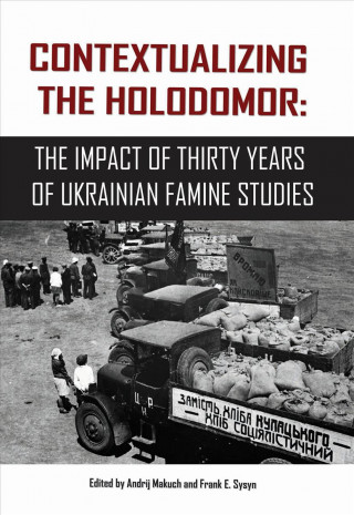 Könyv Contextualizing the Holodomor Andrij Makuch
