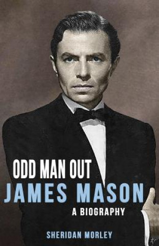 Könyv James Mason: Odd Man Out Sheridan Morley