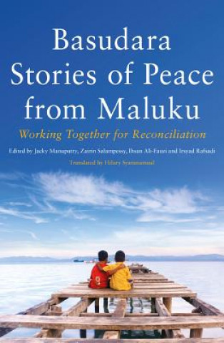 Kniha Basudara Stories of Peace from Maluku Jacky Manuputty