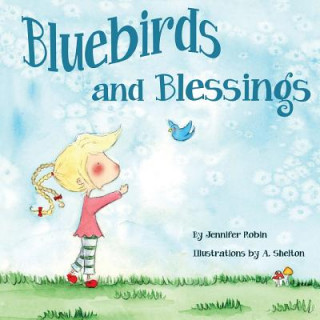 Kniha Bluebirds and Blessings Jennifer Robin