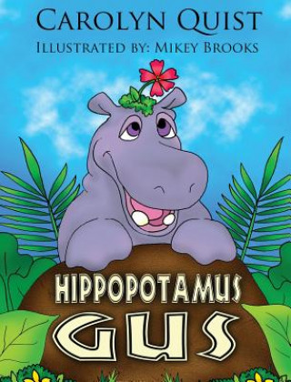 Książka Hippopotamus Gus Carolyn Quist