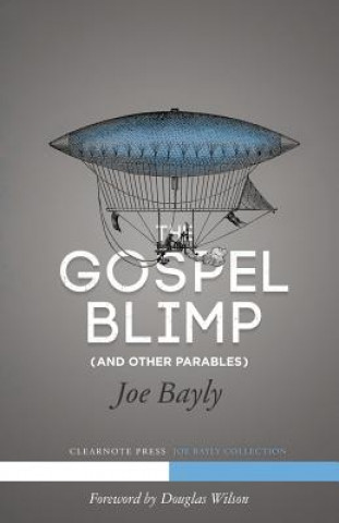 Книга The Gospel Blimp (and Other Parables) Joseph Bayly