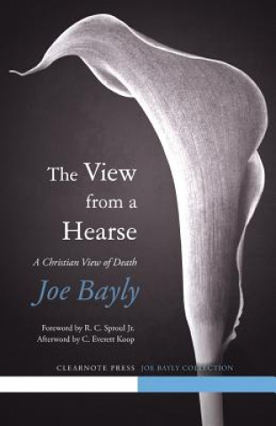 Knjiga The View from a Hearse Joe Bayly