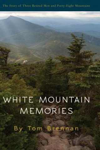 Knjiga White Mountain Memories Tom Brennan