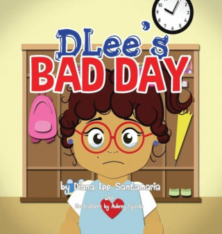 Kniha DLee's Bad Day Diana Lee Santamaria