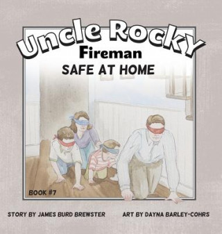 Kniha Uncle Rocky, Fireman Book #7 Safe at Home James Burd Brewster