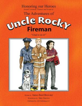 Kniha The Adventures of Uncle Rocky, Fireman - Script James Burd Brewster