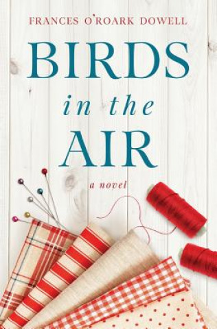Könyv Birds in the Air Frances O'Roark Dowell