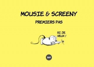 Livre Mousie & Screeny Xavier Maurin