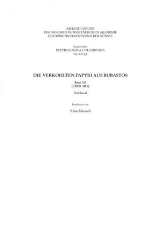 Carte Die verkohlten Papyri aus Bubastos. Bd.3,B Klaus Maresch