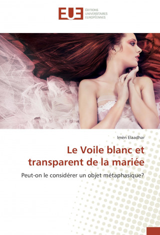 Kniha Le Voile blanc et transparent de la mariée Imèn Elaadhar
