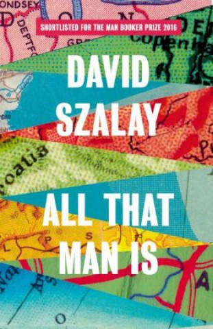 Kniha All That Man Is David Szalay