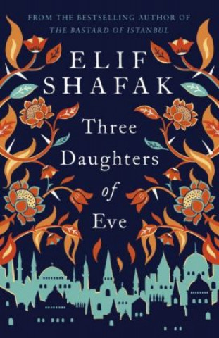 Carte Three Daughters of Eve Elif Shafak