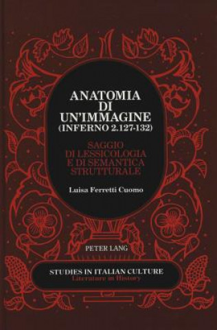 Kniha Anatomia di Un'immagine (Inferno 2.127-132) Luisa Ferretti Cuomo