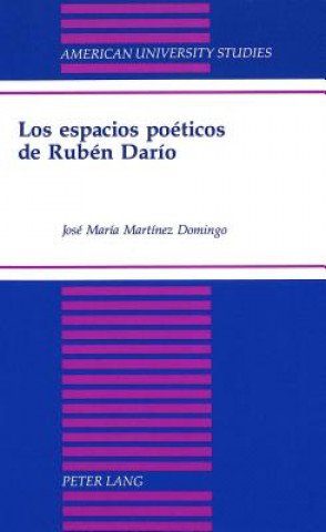 Könyv Espacios Poeticos de Ruben Dario Jose Maria Martinez Domingo