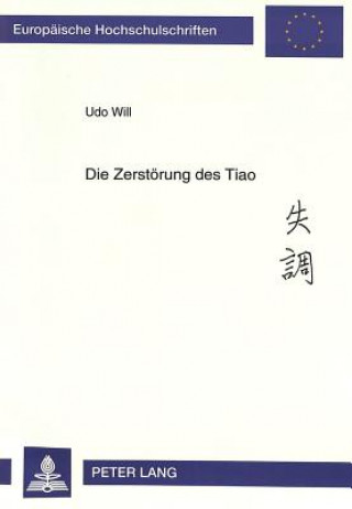 Knjiga Die Zerstoerung des Tiao Udo Will