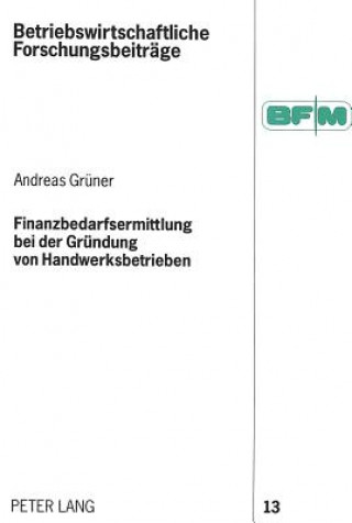 Książka Finanzbedarfsermittlung bei der Gruendung von Handwerksbetrieben Andreas Grüner