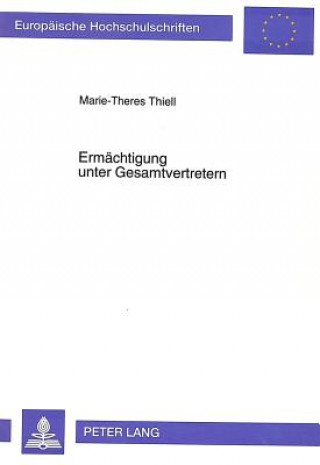 Kniha Ermaechtigung unter Gesamtvertretern Marie-Theres Thiell